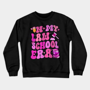 Retro In My Law School Era  Lawyer Student School Crewneck Sweatshirt